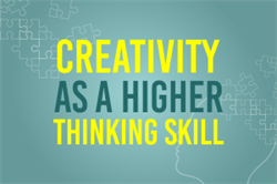 Creativity as a Higher Thinking Skill
