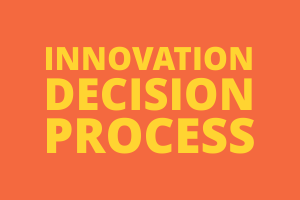 Innovation Decision Process