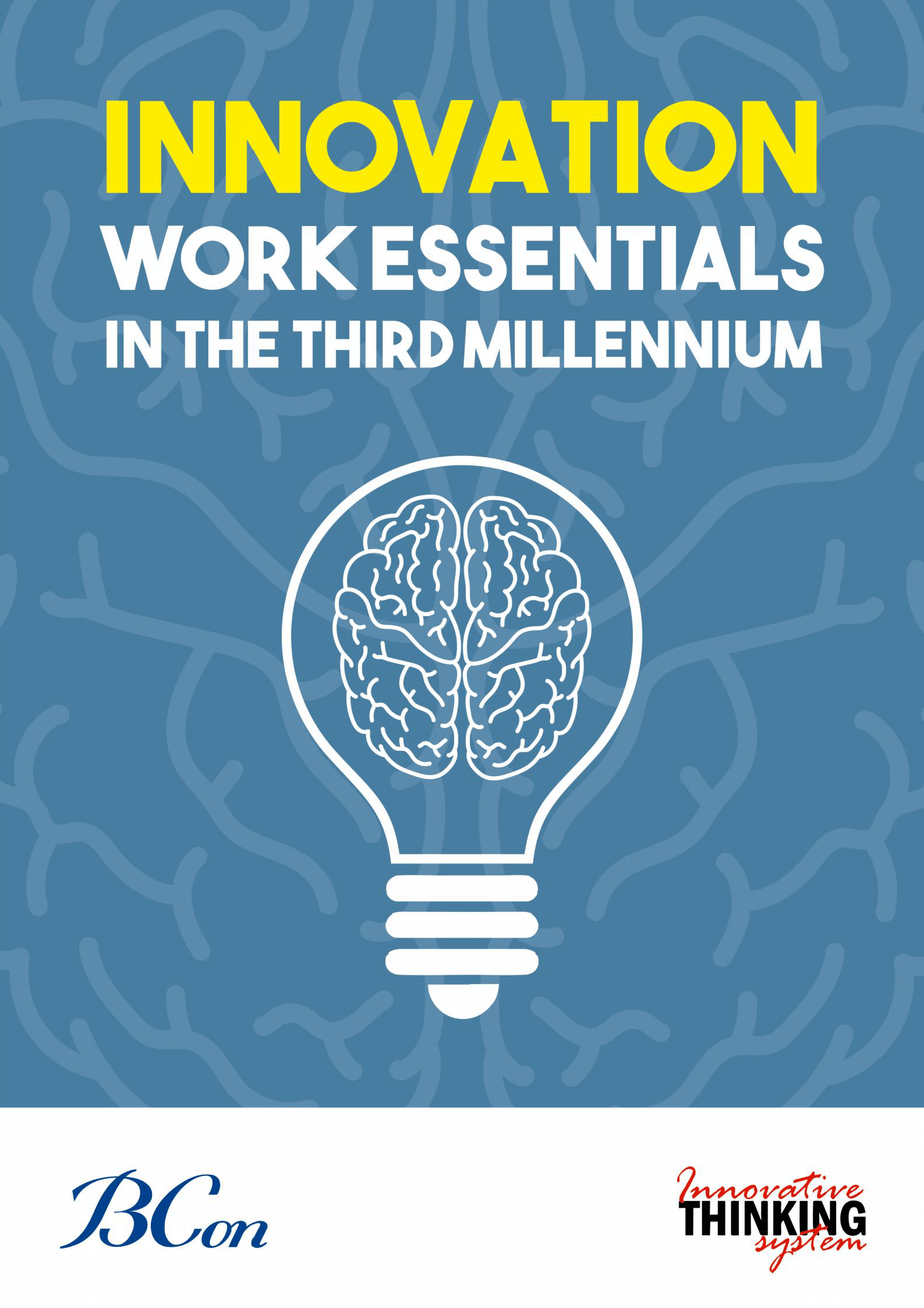 Innovation: Work Essentials In The Third Millennium